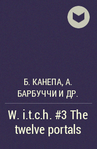  - W.i.t.c.h. #3 The twelve portals