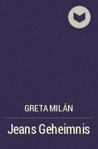 Greta Milán - Jeans Geheimnis