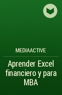 MEDIAactive - Aprender Excel financiero y para MBA