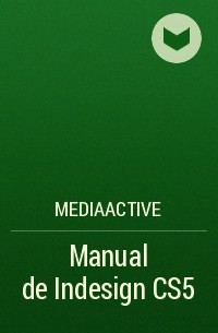 MEDIAactive - Manual de Indesign CS5