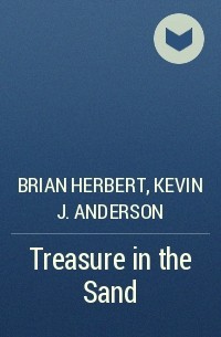 Brian Herbert, Kevin J. Anderson - Treasure in the Sand