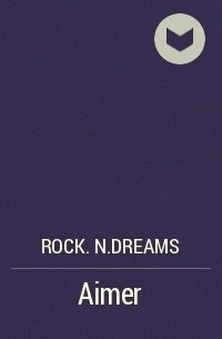 Rock.n.Dreams - Aimer