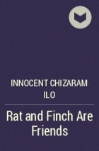 Innocent Chizaram Ilo - Rat and Finch Are Friends