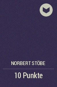 Norbert Stöbe - 10 Punkte