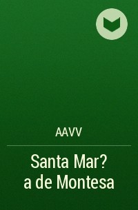 AAVV - Santa Mar?a de Montesa