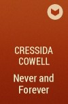 Cressida Cowell - Never and Forever