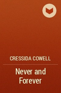 Cressida Cowell - Never and Forever