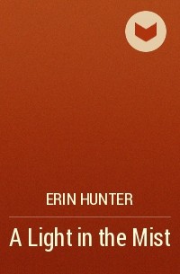 Erin Hunter - A Light in the Mist
