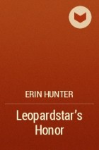 Erin Hunter - Leopardstar&#039;s Honor