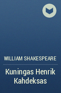 William Shakespeare - Kuningas Henrik Kahdeksas