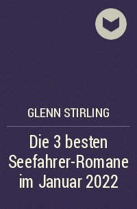 Glenn Stirling - Die 3 besten Seefahrer-Romane im Januar 2022