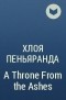 Хлоя Пеньяранда - A Throne From the Ashes