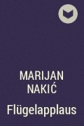 Marijan Nakić - Flügelapplaus