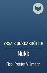 Yrsa Sigurðardóttir - Nukk