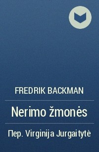 Fredrik Backman - Nerimo žmonės