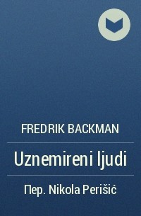 Fredrik Backman - Uznemireni ljudi