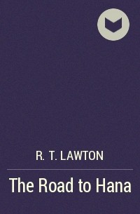 R.T. Lawton - The Road to Hana