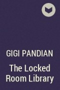 Джиджи Пандиан - The Locked Room Library