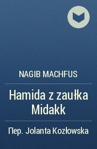 Nagib Machfus - Hamida z zaułka Midakk