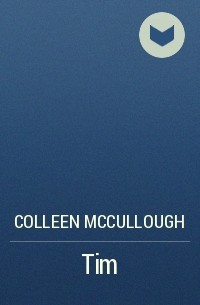 Colleen McCullough - Tim