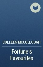 Colleen McCullough - Fortune&#039;s Favourites