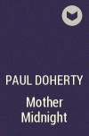 Paul Doherty - Mother Midnight