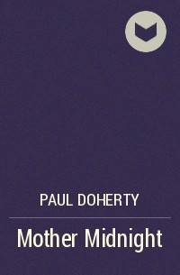 Paul Doherty - Mother Midnight