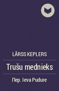 Lārss Keplers - Trušu mednieks