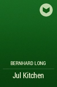 Bernhard Long - Jul Kitchen