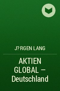 J?rgen Lang - AKTIEN GLOBAL - Deutschland