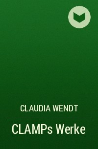 Claudia Wendt - CLAMPs Werke