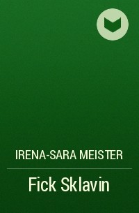 Irena-Sara Meister - Fick Sklavin