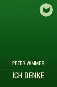 Peter Wimmer - ICH DENKE