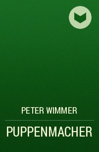 Peter Wimmer - PUPPENMACHER