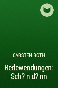 Carsten Both - Redewendungen: Sch?n d?nn