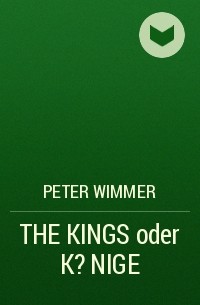 Peter Wimmer - THE KINGS oder K?NIGE