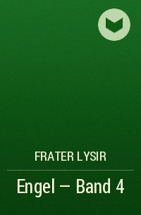 Frater LYSIR - Engel - Band 4