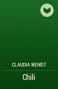 Claudia Wendt - Chili