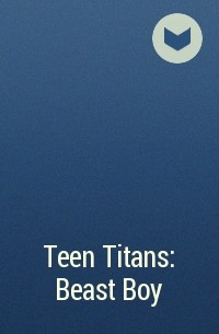  - Teen Titans: Beast Boy