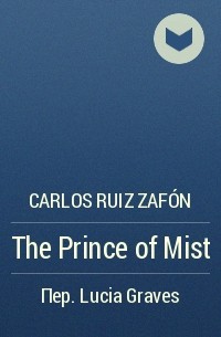 Carlos Ruiz Zafón - The Prince of Mist