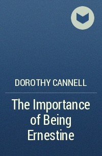 Dorothy Cannell - The Importance of Being Ernestine