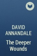 David Annandale - The Deeper Wounds