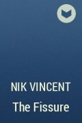 Nik Vincent - The Fissure