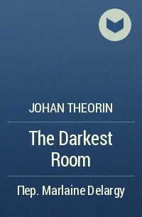 Johan Theorin - The Darkest Room