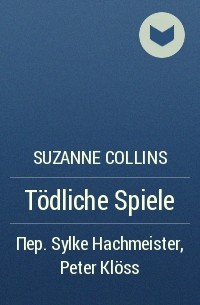 Suzanne Collins - Tödliche Spiele