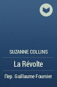 Suzanne Collins - La Révolte