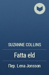 Suzanne Collins - Fatta eld