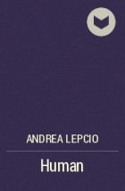 Andrea Lepcio - Human