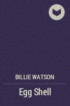 Billie Watson - Egg Shell