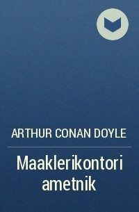Arthur Conan Doyle - Maaklerikontori ametnik